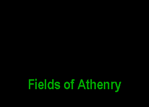 Fields of Athenry