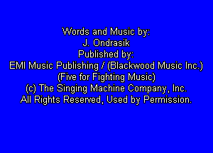 Words and Music byz
J 0ndrasik
Published byz
EMI Music Publlshlng l (Blackwood Music Inc)

(Fwe f0! Fighting Music)
(c) The Smgmg Machine Company, Inc,
All Ri...

IronOcr License Exception.  To deploy IronOcr please apply a commercial license key or free 30 day deployment trial key at  http://ironsoftware.com/csharp/ocr/licensing/.  Keys may be applied by setting IronOcr.License.LicenseKey at any point in your application before IronOCR is used.