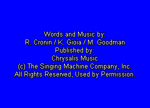 Words and Music by
R. Cronin I K Gloia I M. Goodman
Published byi

Chrysalis Music
(c) The Smgmg Machine Company. Inc,
All Rights Reserved. Used by Pevmission,
