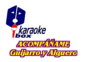 fkaraoke

Vbox

ACOMPA'NHME