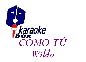 karaoke

box

COMO TU
Wiiclo