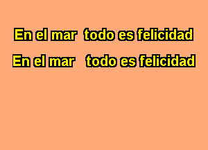 Emil- Gsxibaa felicidad
EIJGH- mas felicidad