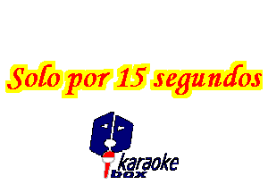 Sofa par 15 segumfos

L35

karaoke

'bax