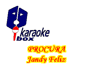 fkaraoke

Vbox

(PROC'U (RH
jand'y T652