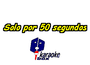Wwwi

L35

karaoke

'bax