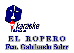 fkaraake

Vbox

E L R O P E R 0
Foo. Gabilondo Soler