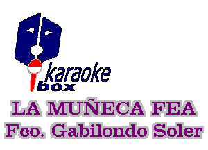 fkaraoke

Vbox

LA MUNECA FEA
Foo. Gabilondo Soler