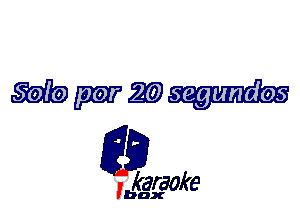 Wm

L35

karaoke

'bax