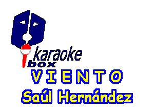 fkaraoke

Vbox

W E g N TI' Q)
m Hernandez