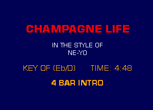 IN THE STYLE OF
NE-YU

KEY OF (EbI'DJ TIME 4148
4 BAR INTRO