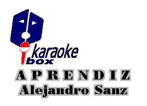 fkaraoke

Vbox

A P IR IE N ID 11 Z
Allejanndln'o Sannz