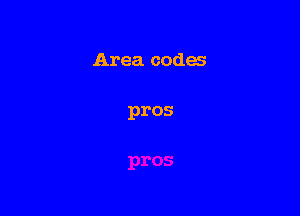 Area coda

pros