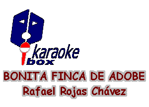 fkaraoke

Vbox

BONITA FINCA DE ADOBE
Rafael Rojas Chdvez