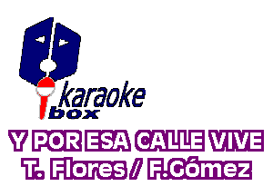 fkaraoke

Vbox

WMIEB GA'LLE VNE
E. I