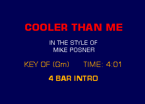 IN THE STYLE OF
MIKE PUSNEH

KEY OF (Gm) TIME. 4101
4 BAR INTRO