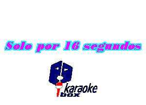 S010 par 1' 6 segnntfos

L35

karaoke

'bax