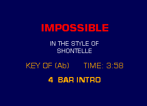 IN THE STYLE OF
SHUNTELLE

KEY OF EAbJ TIME 3158
4 BAR INTRO