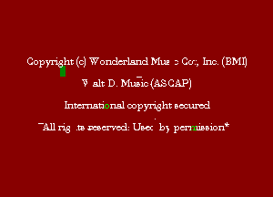 Copyright (c) Wondm'lsnd Mun 3 Ccrs, Inc. (EMU
v 51c D. Mus-ic(ASCAP)
Inmn'onsl copyright Bocuxcd

-All rig .ta MME Um. b) pmnisbion