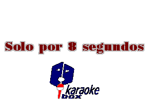 S0110 nmn' SB segIInnndlos

L35

karaoke

'bax