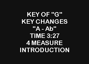 KEYOFG
KEYCHANGES
IIA - Abll

WME327
4MEASURE
INTRODUCHON