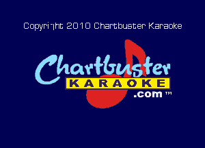 Copyrijht 201D Chambusner Karaoke

Cha-Nemskv

KIA RIAXOIKIEJ
.com m