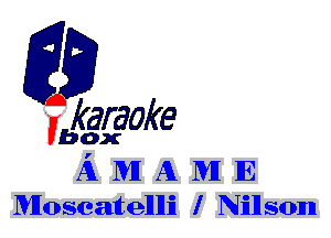 fkaraoke

Vbox

A MI A MI E
Moscaltelllli I Nillsmm