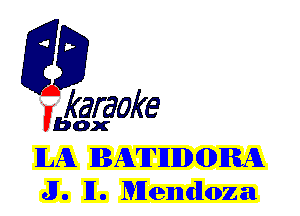 fkaraoke

Vbox

ILA BATHIIDCIDIRA
.11. 11. Mendoza