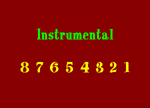 Instrumental

87654321