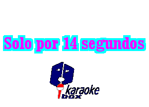 Solo por l4 segundos

L35

karaoke

'bax