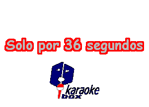 demw

L35

karaoke

'bax