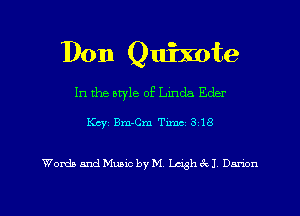 Don Quixote
In the aryle 0P Lmda Eder

Key Bm-Cm Time 3 18

Woxda and Music by M Wk (Q 1 Damon

g