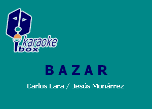 Carlos Lara X Jesfxs Moneirrez