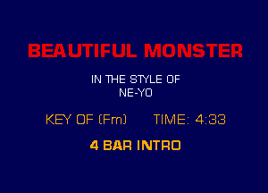 IN THE STYLE OF
NE-YU

KEY OF (Fm) TIME 4188
4 BAR INTRO