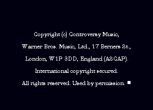 Copyright (c) Conmmy Music,
Wm Bm. Mum, Lad, 17 am st,
London, WIP SDD,Englnnd(ASCAP1
Inmcionsl copyright nccumd

All rights mcx-aod. Uaod by paminnon .