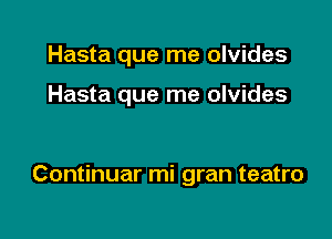 Hasta que me olvides

Hasta que me olvides

Continuar mi gran teatro