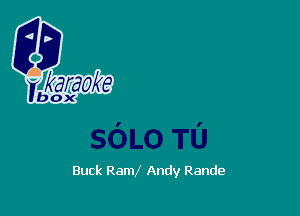 Buck Raml Andy Rande