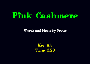 Pink Cashmere

Words and Music by Pnnoc

Key Ab
Tune 623