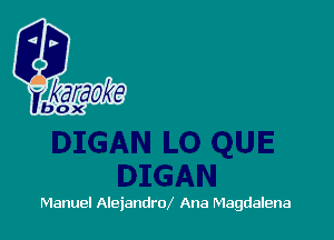 Manuel Aleiandrol Ana Magdalena