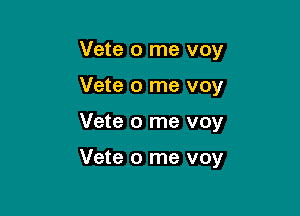 Vete 0 me voy
Vete 0 me voy

Vete 0 me voy

Vete 0 me voy