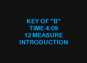 KEY OF B
TIMEmOQ

1 2 MEASURE
INTRODUCTION