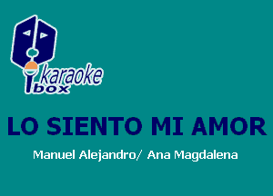 Manuel AleiandroX Ana Magdalena