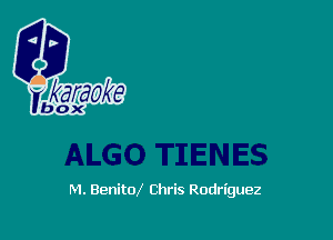 M. BenitoX Chris Rodriguez