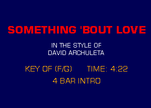 IN THE STYLE OF
DAVID AHCHULETA

KEY OF (FIG) TIME 4122
4 BAR INTRO