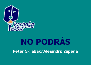 Peter SkrabaklAleiandro Zepeda