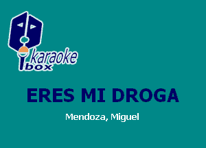 Mendoza, Miguel