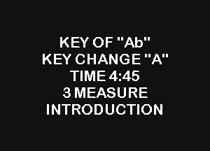 KEYOFAU'
KEYCHANGEA

WME4M5
3MEASURE
INTRODUCHON