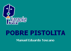 Manuel Eduardo Toscano