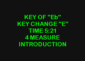 KEYOFEU'
KEYCHANGEE'

WME521
4MEASURE
INTRODUCHON