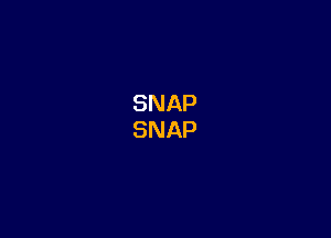 SNAP
SNAP