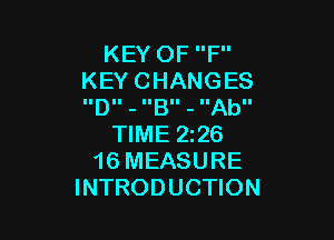 KEYOFP'
KEYCHANGES
IIDII - IIBII - IIAbII

WME226
16MEASURE
INTRODUCHON